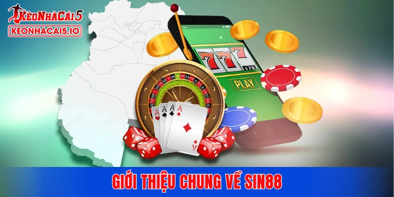Giới thiệu chung về SIN88